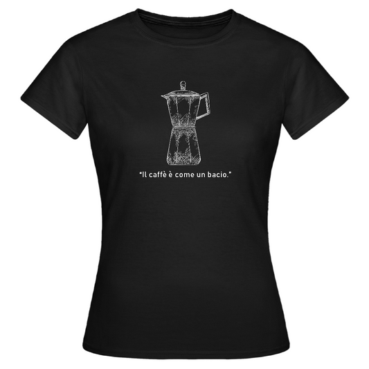 Women’s T-Shirt „Il caffè è come un bacio“ – Italienisches Design & Lebensfreude