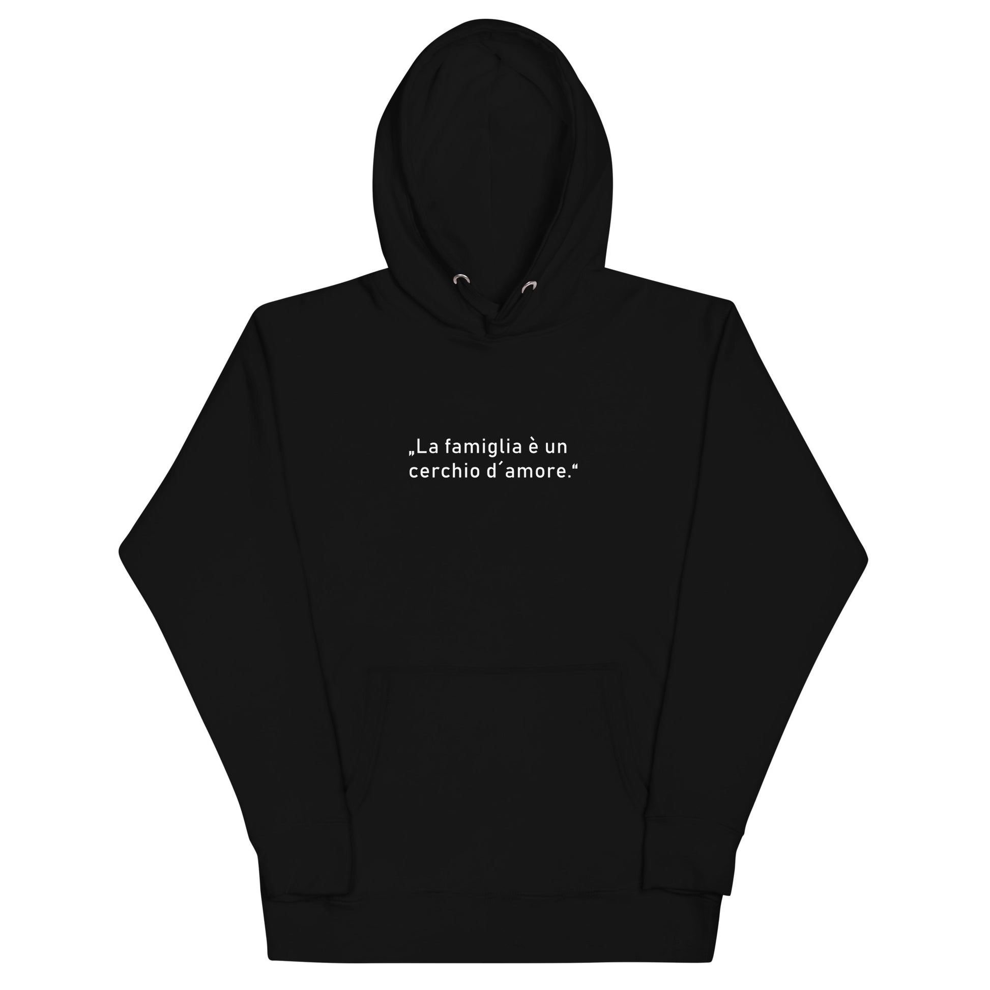 Product Unisex-Kapuzenpullover in Schwarz mit italienischem Zitat „La famiglia è un cerchio d’amore“ auf der Vorderseite, Teil der Kollektion Famiglia e amore von Passione Italiana.