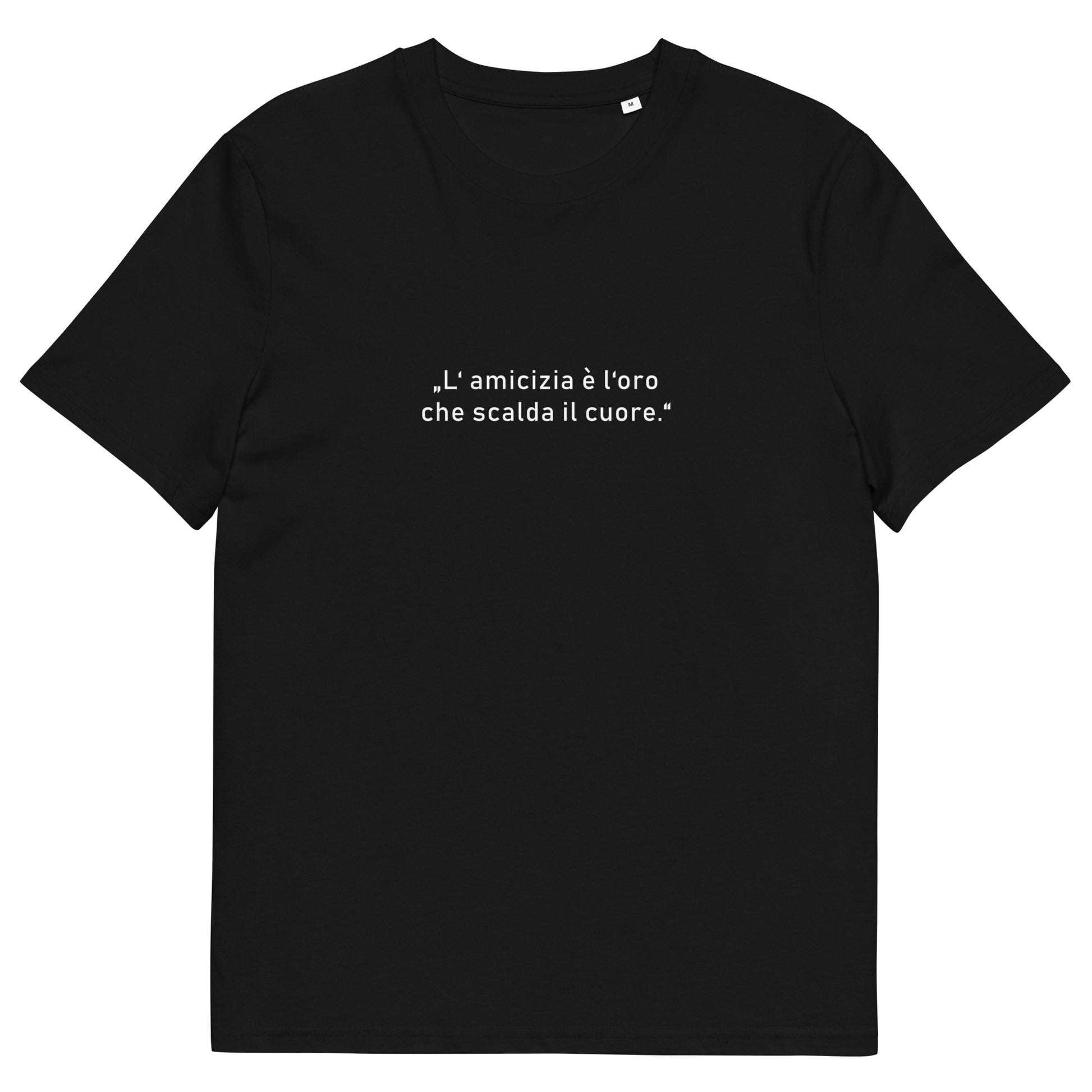 Unisex-T-Shirt aus 100 % Bio-Baumwolle in Schwarz, mit dem goldfarbenen Schriftzug „Freundschaft ist das Gold, das das Herz erwärmt“ auf der Brust; schlichtes Design, nachhaltiges Material, geeignet für Damen und Herren.